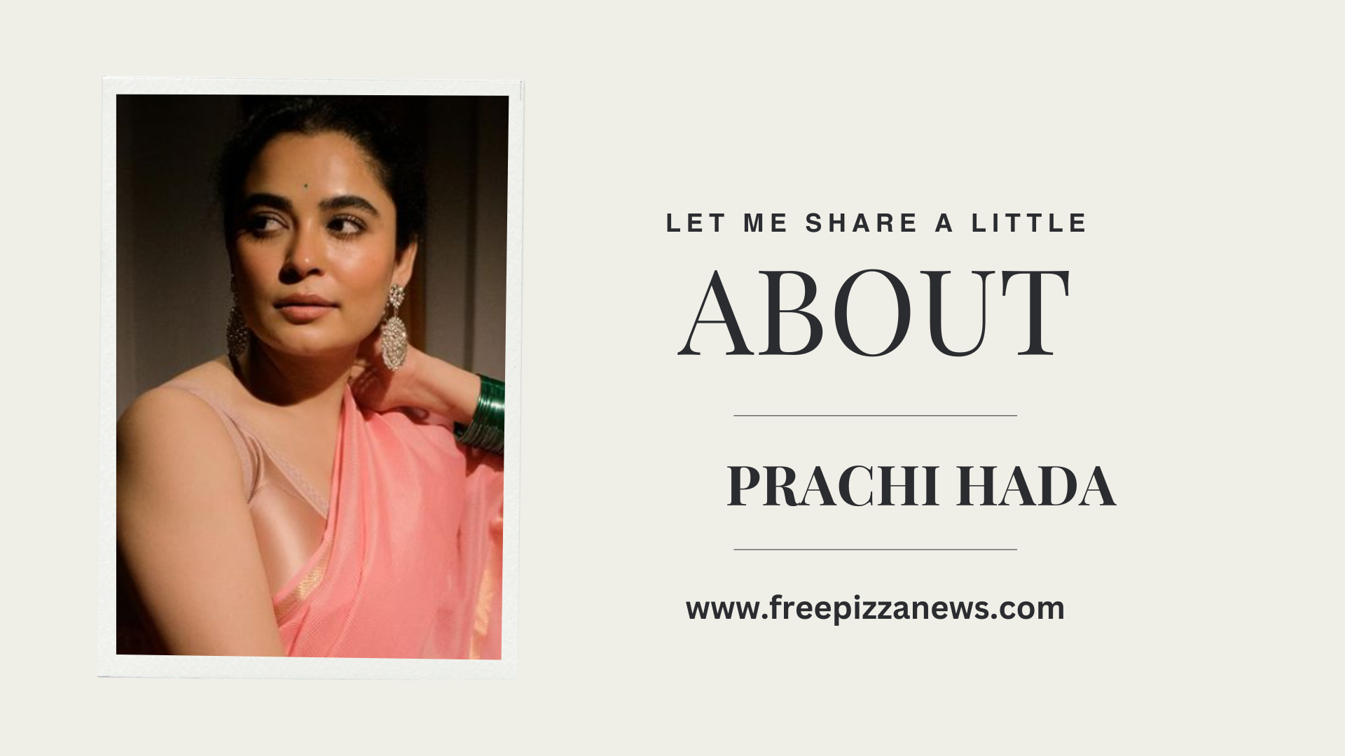 Prachi hada biography in Hindi,Height, Age, Boyfriend, Family, Biography