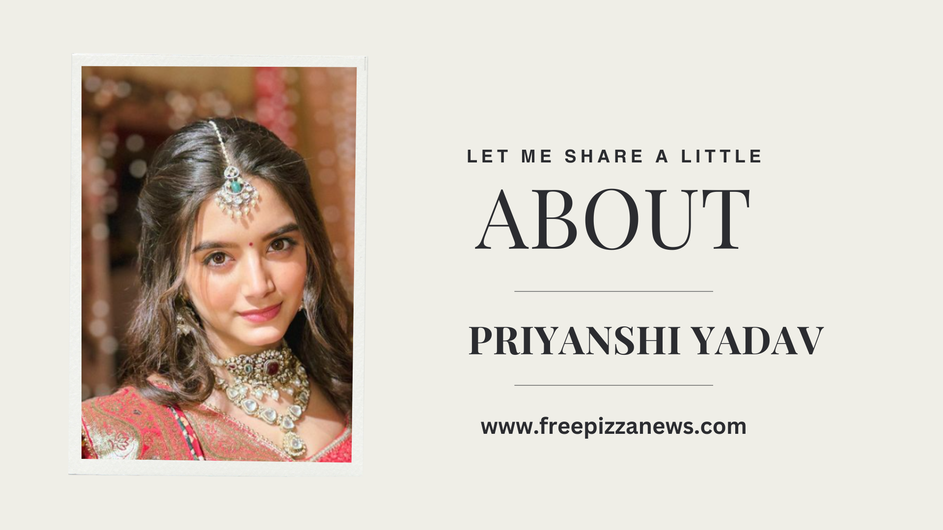 Priyanshi yadav biography in Hindi, विकिपीडिया, उम्र, पेरेंट्स, करियर, फैमिली, जीवन परिचय, बॉयफ्रेंड, नेट वर्थ, फोटो, मूवी, वीडियो,