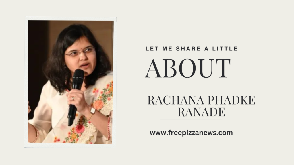 Rachana Phadke Ranade biography in Hindi, Height, Age, Boyfriend, Family, Biography